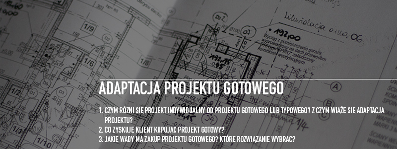 Adaptacja projektu gotowego a projekt indywidualny