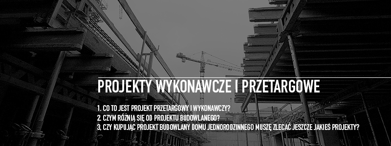 Projekty przetargowe i wykonawcze