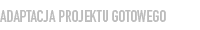 Adaptacja projektu gotowego