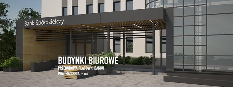 Projekt przebudowy placwki banku