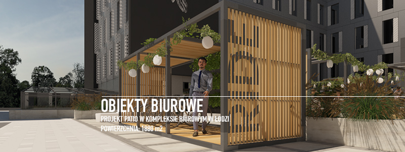 Projekt patio w zespole biurowym w odzi